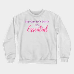 Essential Self-Care Crewneck Sweatshirt